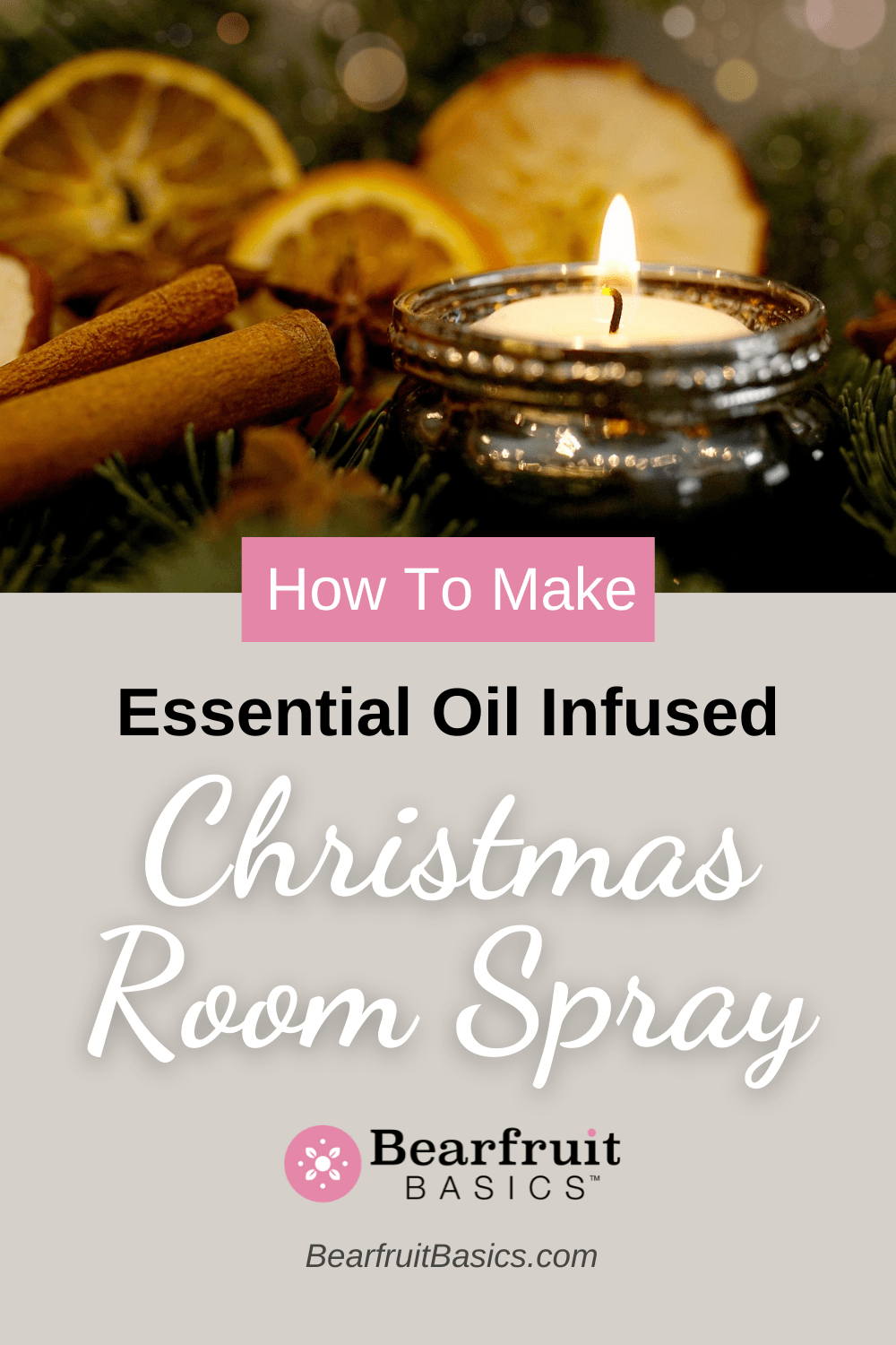 How To Make Your Own Homemade Room Spray with Essential Oils Ready for Christmas Bearfruit Basics